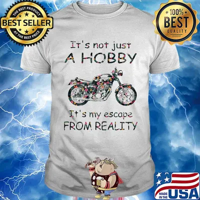 It's not just a hobby it's my escape from reality motorbike flower shirt