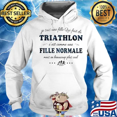 Je suis une fille qui fait du triathlon c’est comme une fille normale masi en beaucoup plus cool s Hoodie