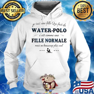 Je suis une fille qui fait du water-polo c’est comme une fille normale masi en beaucoup plus cool s Hoodie