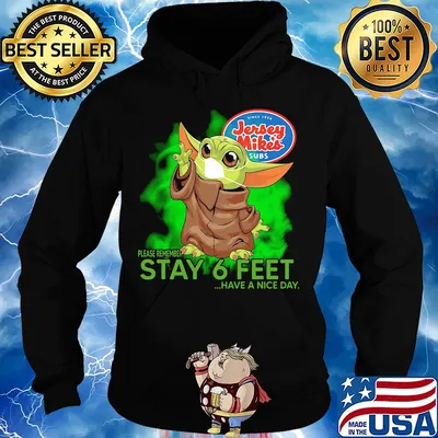 Jersey mike’s baby yoda please remember stay 6 feet have a nice day covid-19 s Hoodie