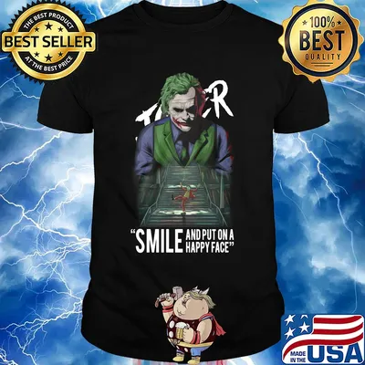 Joaquin phoenix joker smile and put on a happy face shirt