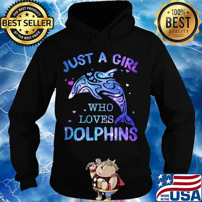 Just a girl who loves dolphins s Hoodie