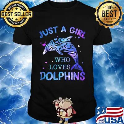 Just a girl who loves dolphins shirt