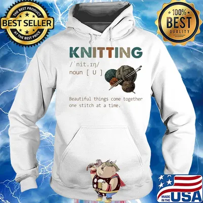 Knitting beautiful things come together one stitch at time s Hoodie