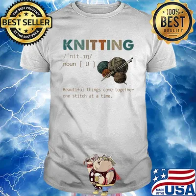 Knitting beautiful things come together one stitch at time shirt