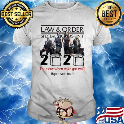 Law and order special victims unit movie 2020 the year when shit got real quarantined toilet paper mask covid-19 shirt