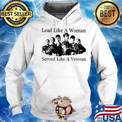 Lead like a woman served like a veteran s Hoodie