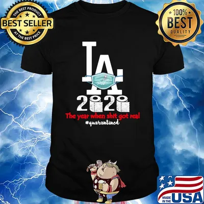 Los angeles dodgers baseball 2020 the year when shit got real quarantined toilet paper mask covid-19 shirt