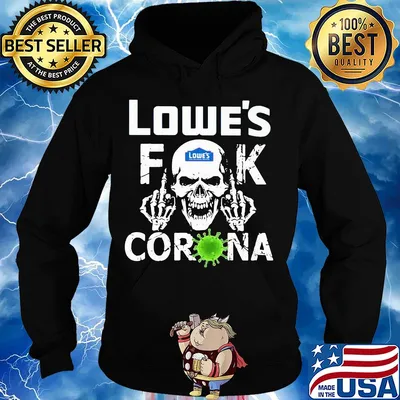Lowe's fuck Corona skull s Hoodie