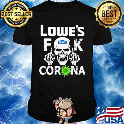 Lowe's fuck Corona skull shirt