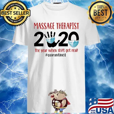 Massage Therapist 2020 The Year When Shit Got Real Quarantined Covid-19 shirt