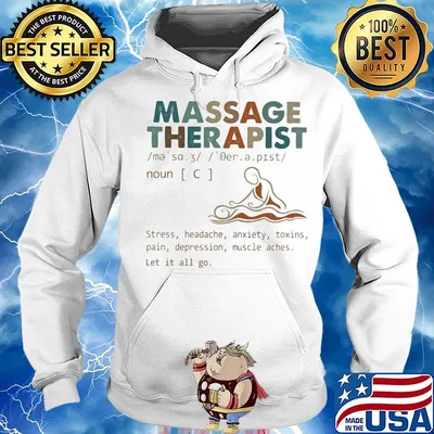 Massage therapist stress headache anxiety toxins pain depression muscle aches let it all go s Hoodie