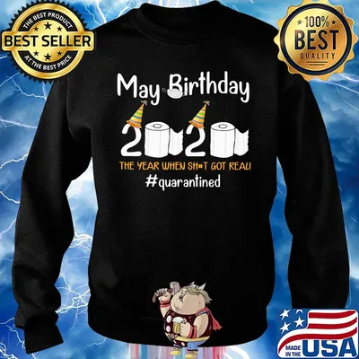 May Birthday 2020 The Year When Shit Got Real Quarantined Toilet Paper Covid-19 s 17