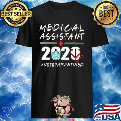 Medical assistant 2020 notquarantined stethoscope shirt