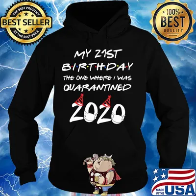 My 21st birthday the one where I was quarantined 2020 mask s Hoodie