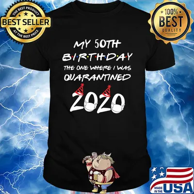 My 50th birthday the one where I was quarantined 2020 mask shirt
