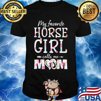 My favorite horse girl calls me mom flower shirt