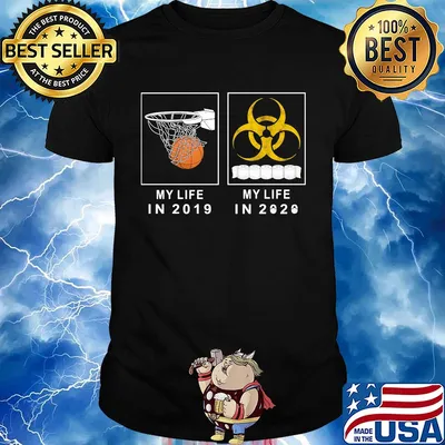 My life in 2019 and my life in 2020 toilet paper shirt