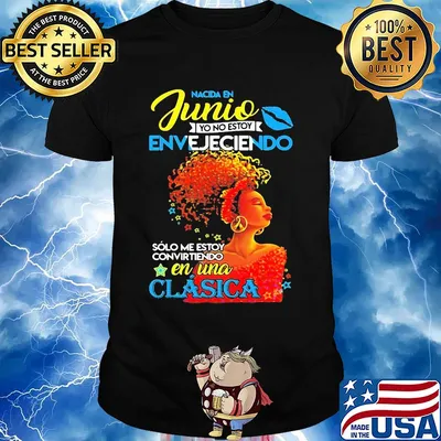 Nacida en junio yo no estoy envejeciendo solo me estoy convirtiendo en una clasica shirt