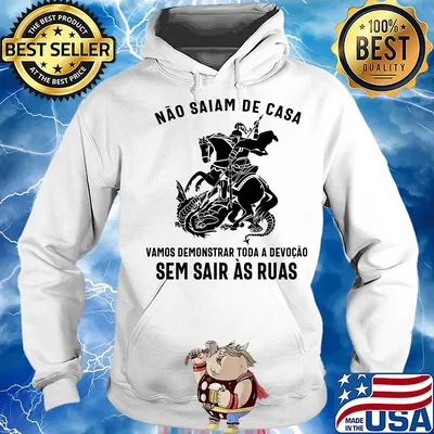 Nao saiam de casa vamos demonstrar toda a devocao sem sair as ruas s Hoodie