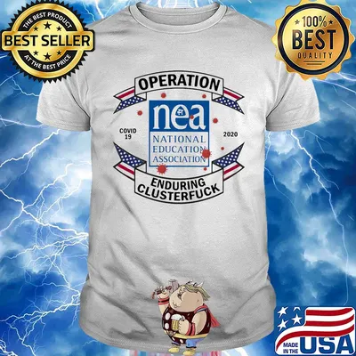 National education association operation covid-19 2020 enduring clusterfuck shirt