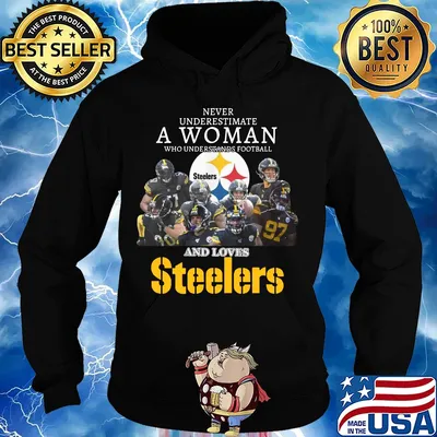 Never underestimate a woman who understands football who loves steelers s Hoodie