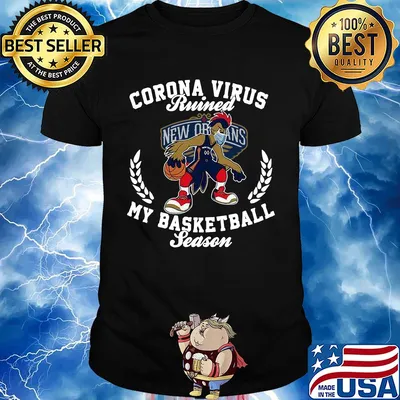 New Orleans Pelicans corona virus ruined my basketball season shirt