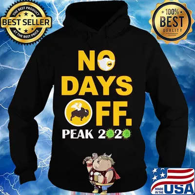 No days off Peak 2020 s Hoodie