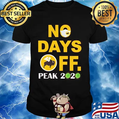 No days off Peak 2020 shirt