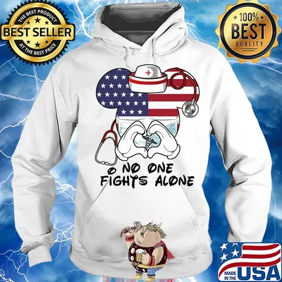 No one fights alone Mickey Nurse American flag s Hoodie