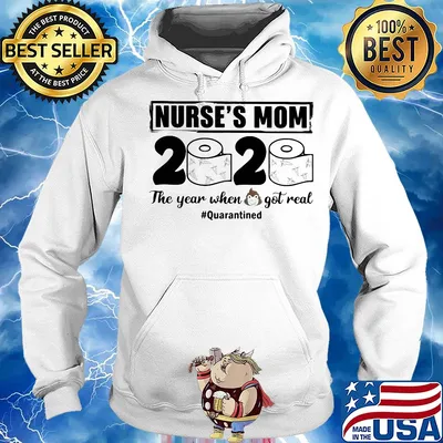 Nurse’s mom 2020 the year when shit got real quarantined toilet paper mask covid-19 s Hoodie