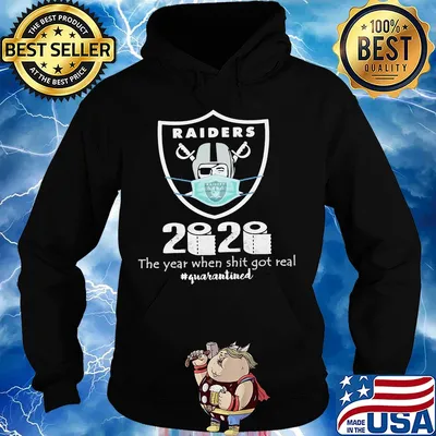 Oakland raiders 2020 the year when shit got real quarantined toilet paper mask covid-19 s Hoodie