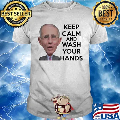 Official Anthony Fauci Keep Calm And Wash Your Hands Shirt
