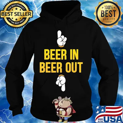 Official Beer in beer out s Hoodie