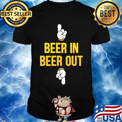 Official Beer in beer out shirt