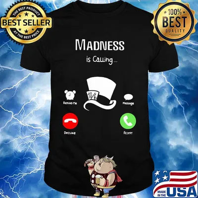 Official madness is calling shirt