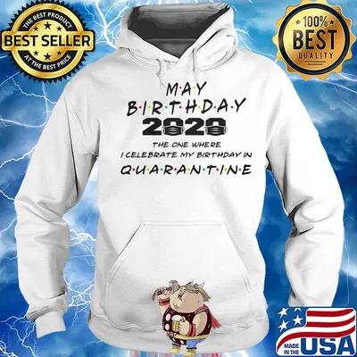 Official May birthday 2020 mask the one where I celebrate my birthday in quarantine s Hoodie