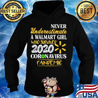 Official Never Underestimate A Walmart Girl Who Survived 2020 Coronavirus Pandemic s Hoodie