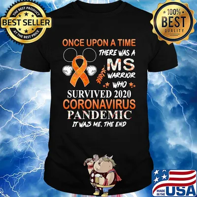 Once upon a time there was a MS warrior who survived 2020 Coronavirus pandemic shirt