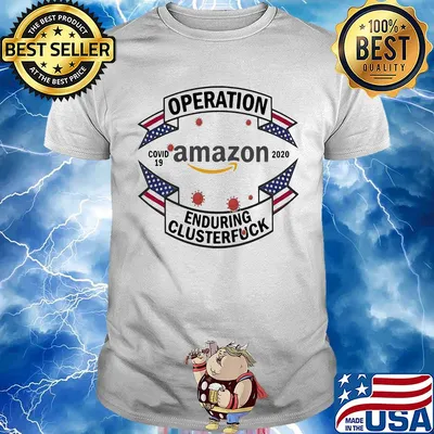 Operations covid 19 Amazon 2020 enduring clusterfuck shirt