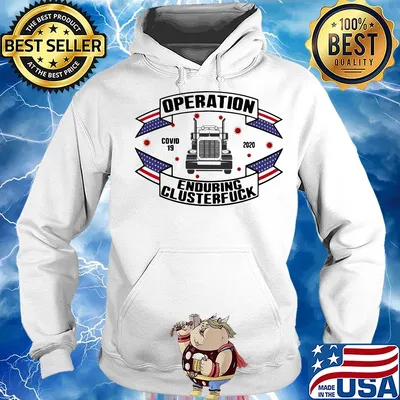 Operations covid 19 trucker 2020 enduring clusterfuck s Hoodie