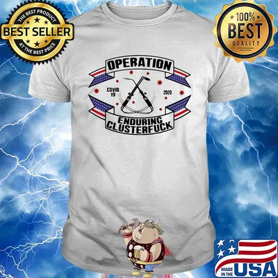 Operations covid 19 Welder 2020 enduring clusterfuck shirt