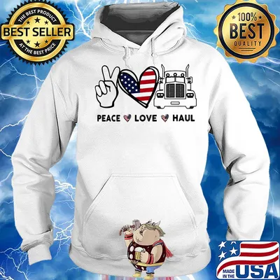 Peace love haul heart American flag veteran s Hoodie