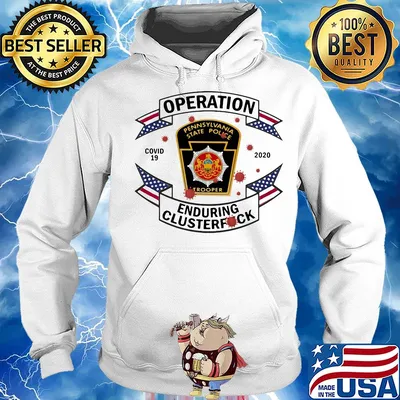 Pennsylvania state police trooper operation covid-19 2020 enduring clusterfuck s Hoodie