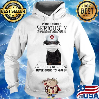 People should seriously stop expecting normal from me we all know it's never going to happen Dog mask s Hoodie