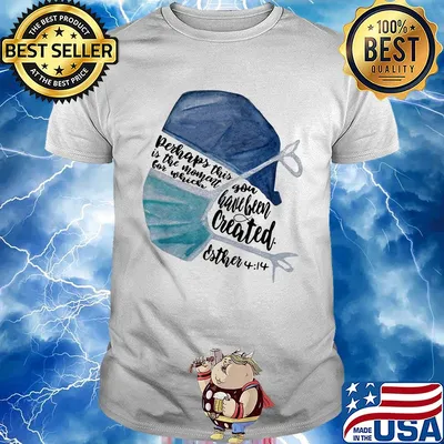 Perhaps this is the moment for which you have been created irther nurse shirt