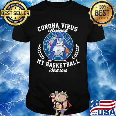 Philadelphia 76ers corona virus ruined my basketball season shirt