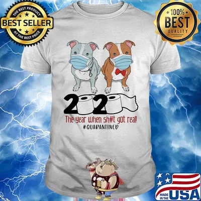 Pitbull 2020 the year when shit got real quarantined toilet paper covid-19 shirt