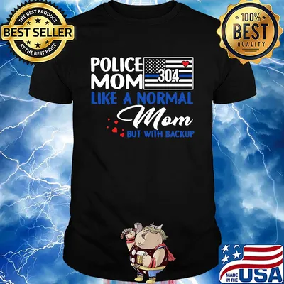 Police mom 304 like a normal mom but with backup shirt