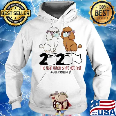 Poodles 2020 the year when shit got real quarantined toilet paper covid-19 s Hoodie